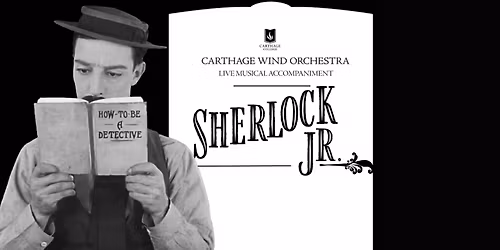 Parking Carthage College Wind Orchestra: Sherlock Jr. - Silent Film with Orchestra