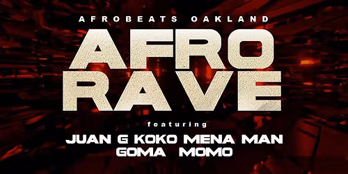 AFRO RAVE 2025 Finale presented by Afrobeats Oakland