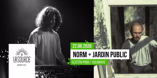 N\u00d8RM + JARDIN PUBLIC @ La Source Beer Co