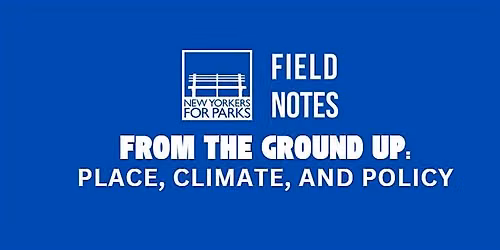 From the Ground Up: Place, Climate & Policy Panel
