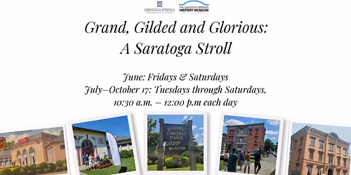 Grand, Gilded and Glorious: A Saratoga Stroll