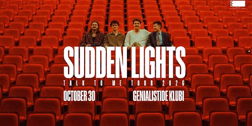 SUDDEN LIGHTS (lv) | talk to me tour, tartu
