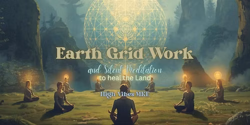 Earth Grid Work & Silent Meditation to Heal the Land