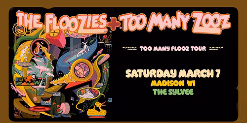 The Floozies + Too Many Zooz: Too Many Flooz Tour at The Sylvee