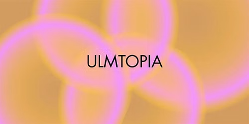 Junges ULMTOPIA | Zukunftswerkstatt UNLOCK ULM 2050