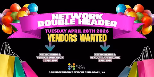 Networking & Vendors Double Header Events
