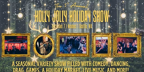 The 5th Annual Holly Jolly Holiday Show