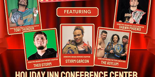 Grindtime Indiana Pro Wrestling f.k.a. Revolution Championship Wrestling Presents IT'S GONNA BE MAY
