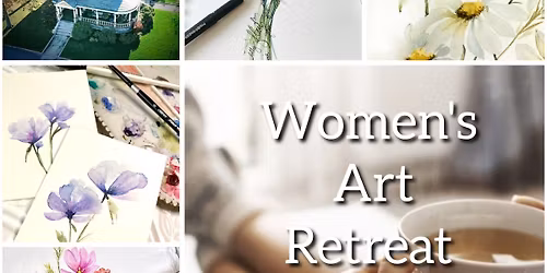 SOLD OUT - Women's Art Retreat - Watercolor Painting