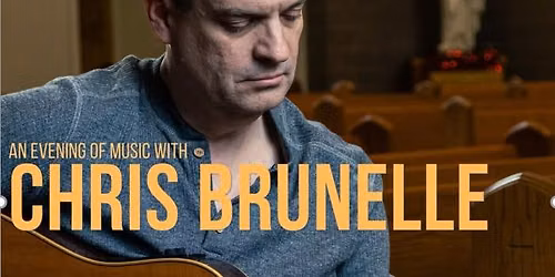 Evening Concert with Chris Brunelle