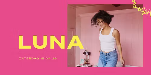 LUNA \/\/ Doornroosje Nijmegen 