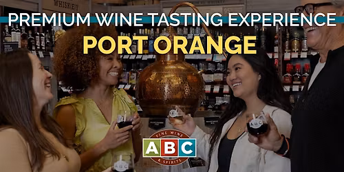 ABC Port Orange Premium Wine Tasting Experience