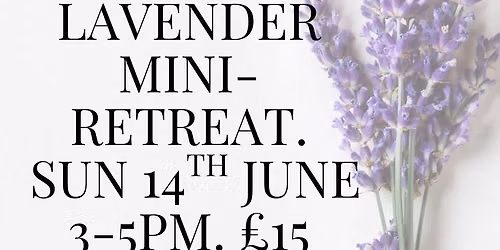 Lavender Mini-Retreat