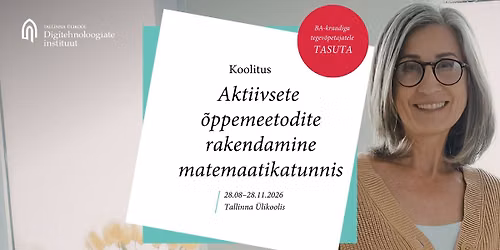 Aktiivsete \u00f5ppemeetodite rakendamine II\u2013III kooliastme matemaatikatunnis
