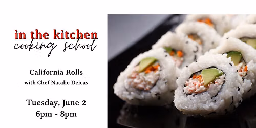 California Rolls Cooking Class