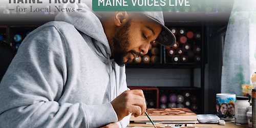 Maine Voices Live with Ryan Adams, Muralist & Artist
