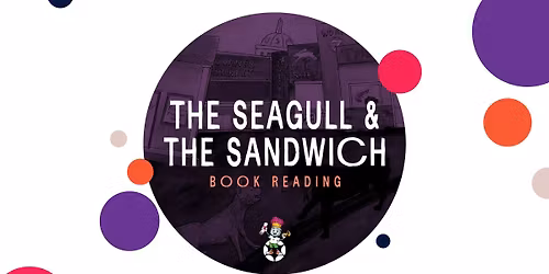 The Seagull and the Sandwich