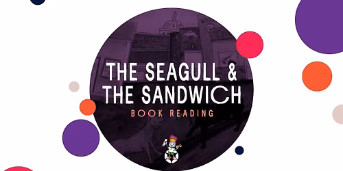The Seagull and the Sandwich