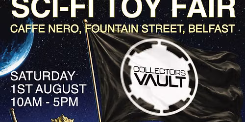 COLLECTORS VAULT - Sci-Fi Toy Fair