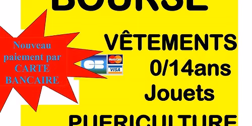 BOURSE V\u00caTEMENTS, JOUETS ET PUERICULTURE