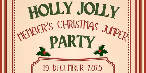 HOLLY JOLLY MEMBER'S CHRISTMAS PARTY