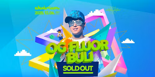 SOLD OUT \/ OG FLUOR BULI \/ Akv\u00e1rium NagyHall \/ 2025.12.06.