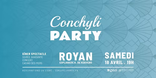 Conchyli Party Royan 18 Avril 2026