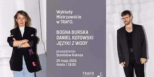 Wyk\u0142ady Mistrzowskie w TRAFO | Bogna Burska i Daniel Kotowski | J\u0119zyki z wody