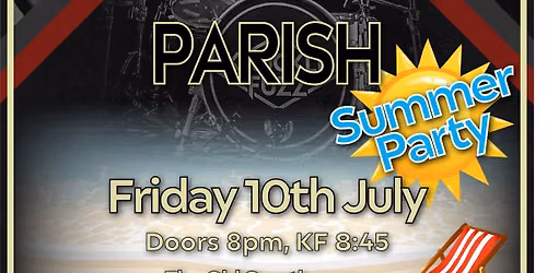 Knuckle Fuzz - Parish Summer Party! Free Entry! 