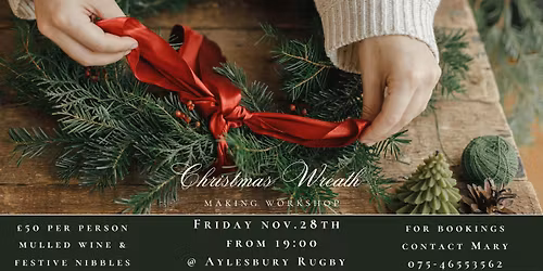 Christmas Wreath Making Workshop (U14s Rugby Tour Fundraiser)