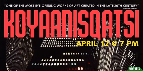 KOYAANISQATSI (1983) presented by Lost in the Arthouse