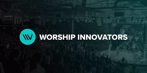 Worship Innovators Conference