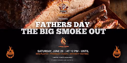 Father's Day The Big Smoke Out: BBQ, Cigars & Whiskey Tasting | Austin, TX