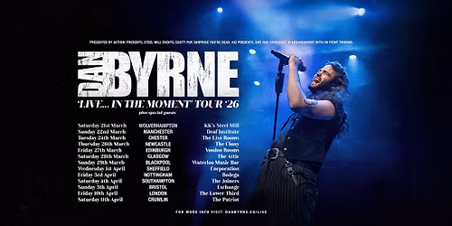 DAN BYRNE - The Joiners, Southampton - Live... In The Moment UK Tour