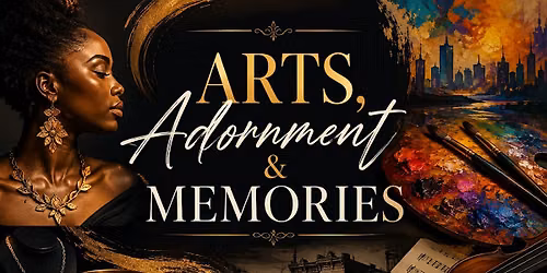 Art, Adornment & Memories