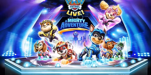 PAW Patrol Live! "A Mighty Adventure"