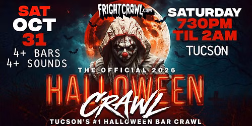 The Fright Crawl | Tucson's #1 Halloween Bar Crawl 2026 | Sat, Oct 31