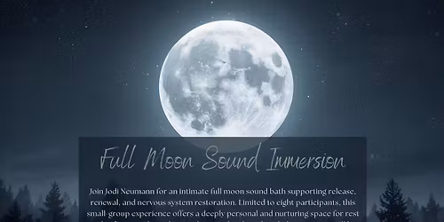 Full Moon Sound Immersion (session at 1:00pm)