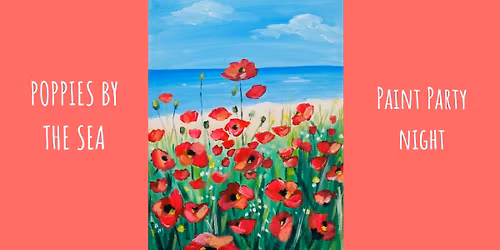 Poppies by the Sea - Paint, Sip and Relax Event in Earith, Cambs
