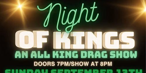 Night of Kings; An All King Drag Show
