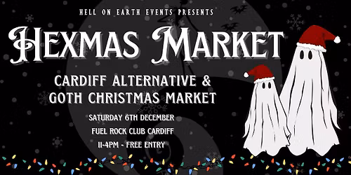 Hexmas Market - Cardiff Alt & Goth Christmas Market \ud83d\udc80\ud83c\udf84