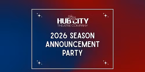 2026 Season Announcement Party | Hub City Theatre Co