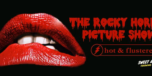 The Rocky Horror Picture Show with Hot & Flustered Shadowcast