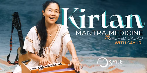Kirtan: Mantra Medicine & Sacred Cacao