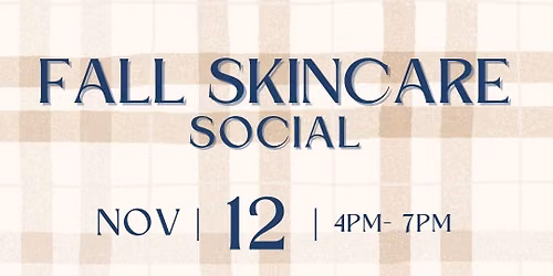 Fall Skincare Social