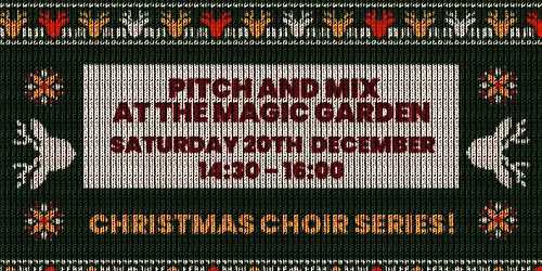 Pitch & Mix at The Magic Garden