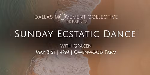 Ecstatic Dance | Sunday Afternoon w. Gracen