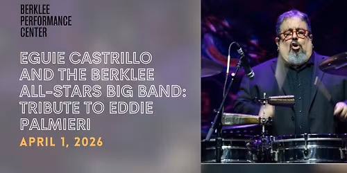 Eguie Castrillo and the Berklee All-Stars Big Band: Tribute to Eddie Palmieri
