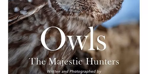 Stan Tekiela Presents: Owls: The Majestic Hunters