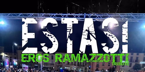 ESTASI - EROS RAMAZZOTTI TRIBUTE@FESTA DEL RISOTTO COLPESSIN - SORGÀ (VR)